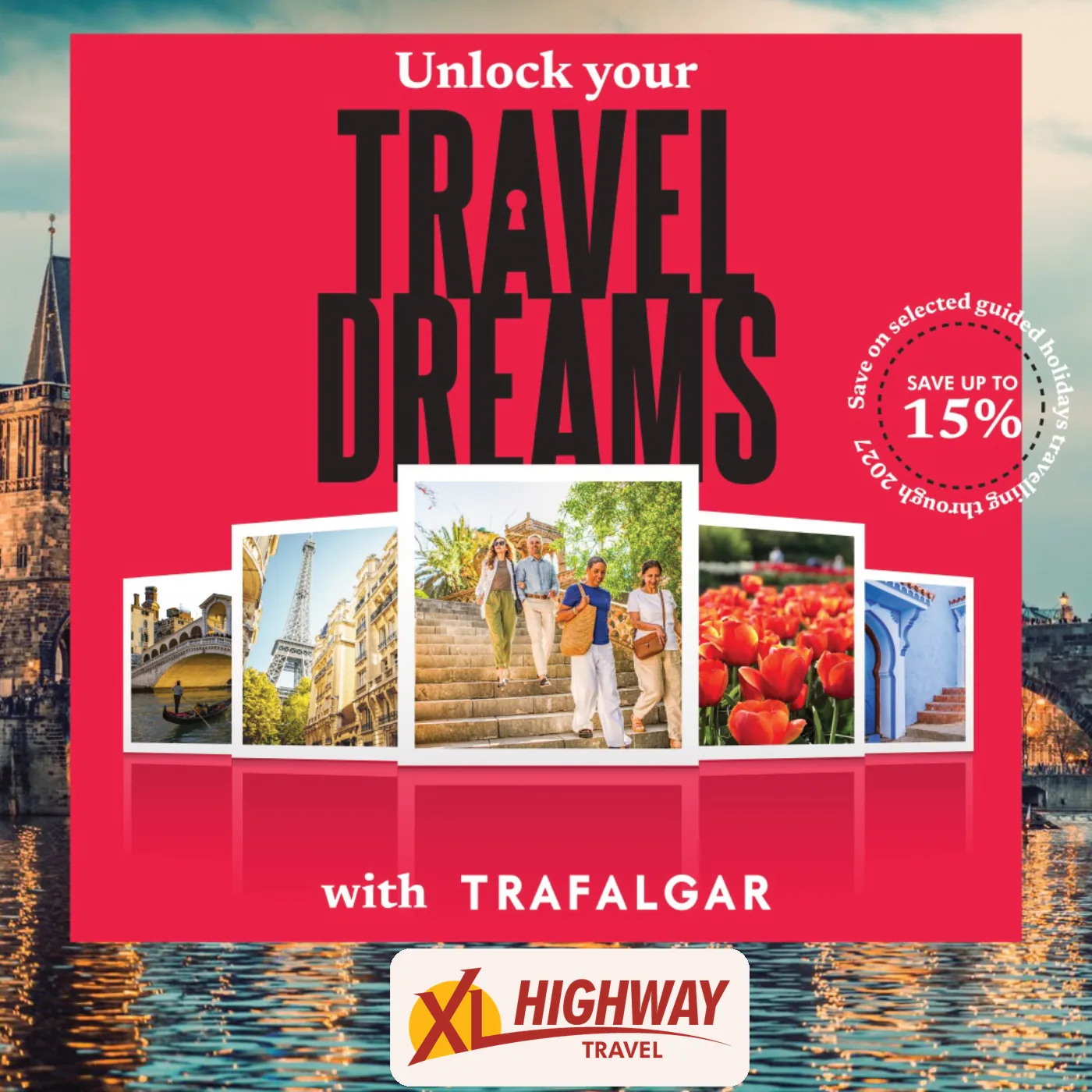 Trafalgar Travel Dreams sale, save up to 15 percent, XL Highway Travel